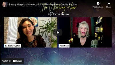 Beauty Magick & Naturopathic Medicine with Dr. Cecilia Slychan
